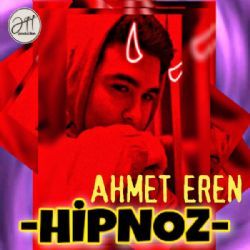 Ahmet Eren Hipnoz