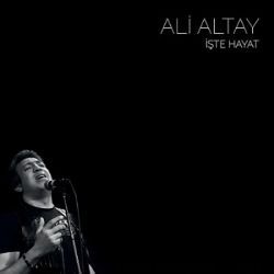 Ali Altay İşte Hayat