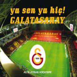 Ali Aysun Kocatepe Ya Sen Ya Hiç Galatasaray