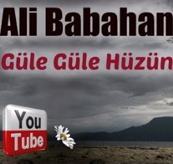 Ali Babahan Güle Güle Hüzün