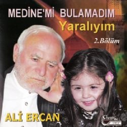 Ali Ercan Medinemi Bulamadım Yaralıyım
