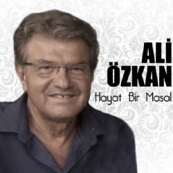 Ali Özkan Hayat Bir Masal