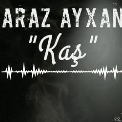 Araz Ayxan Kaş
