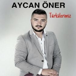Aycan Öner Türkülerimiz