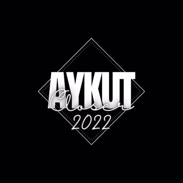 Aykut Closer 2022