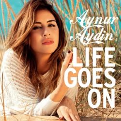 Aynur Aydın Life Goes On