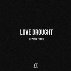 Beyonce Love Drought