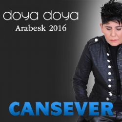 Cansever Doya Doya Arabesk