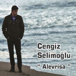 Cengiz Selimoğlu Alevrisa