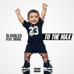 DJ Khaled To The Max