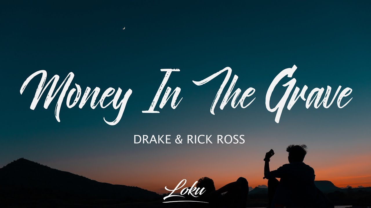 Drake Money In The Grave