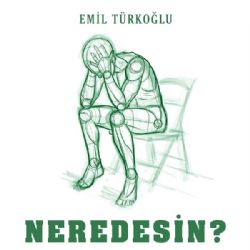 Emil Türkoğlu Neredesin