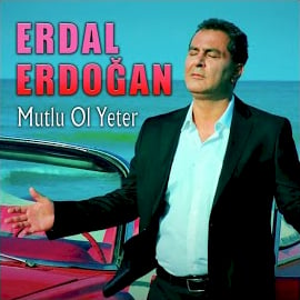 Erdal Erdoğan Mutlu Ol Yeter