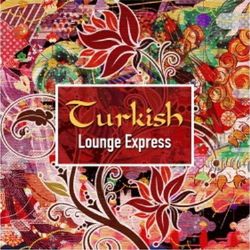 Erdinç Şenyaylar Turkish Lounge Express