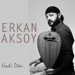 Erkan Aksoy Hadi Dön