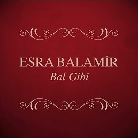 Esra Balamir Bal Gibi