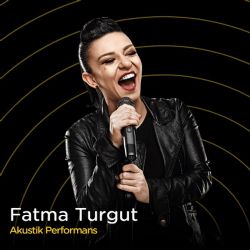 Fatma Turgut Akustik Performans