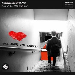 Fedde Le Grand All Over The World