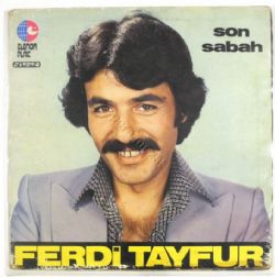 Ferdi Tayfur Son Sabah