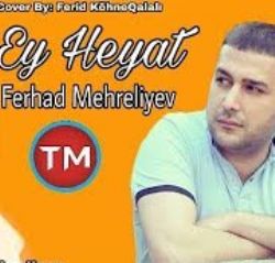 Ferhad Mehreliyev Ey Heyat