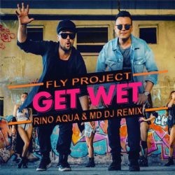 Fly Project Get Wet