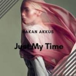 Hakan Akkuş Just My Time