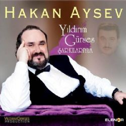 Hakan Aysev Yıldırım Gürses Şarkılarıyla