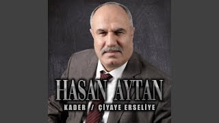 Hasan Aytan Kader/Çiyaye Erseliye