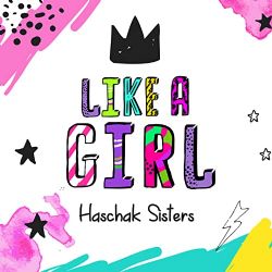 Haschak Sisters Like A Girl