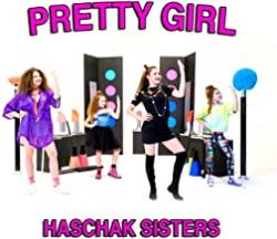 Haschak Sisters Pretty Girl
