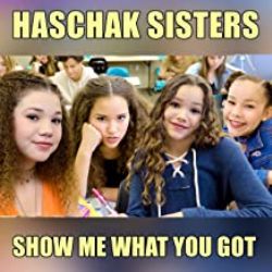 Haschak Sisters Show Me What You Got