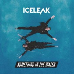 Iceleak Something In The Water