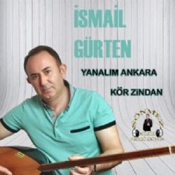 İsmail Gürten Yanalım Ankara