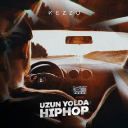 Kezzo Uzun Yolda Hiphop