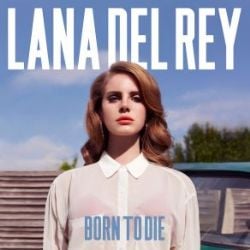Lana Del Rey Born To Die