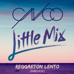 Little Mix Reggaeton Lento