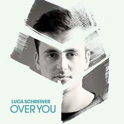 Luca Schreiner Over You