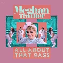 Meghan Trainor All About That Bass