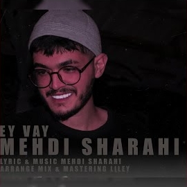 Mehdi Sharahi Ey Vay