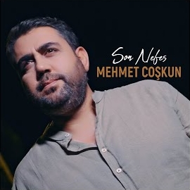 Mehmet Coşkun Son Nefes