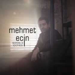 Mehmet Ecin Sonsuz Güven