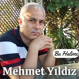 Mehmet Yıldız Bu Halime