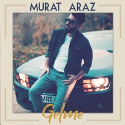 Murat Araz Gelme