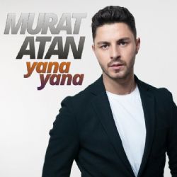 Murat Atan Yana Yana