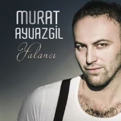 Murat Ayvazgil Yalancı