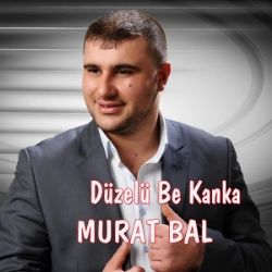 Murat Bal Düzelü Be Kanka