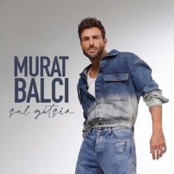 Murat Balcı Sal Gitsin