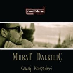 Murat Dalkılıç Garaj Konserleri