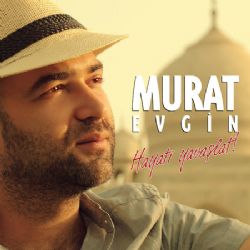 Murat Evgin Hayatı Yavaşlat