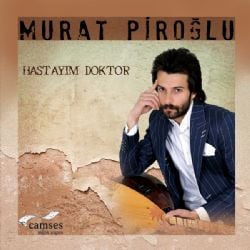 Murat Piroğlu Hastayım Doktor